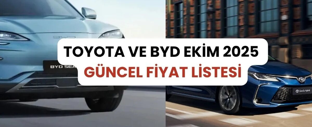 Toyota ve BYD Ekim 2025 güncel fiyat listesi: BYD Tang 5 milyon TL’yi aştı, Toyota 390 bin TL indirim yaptı